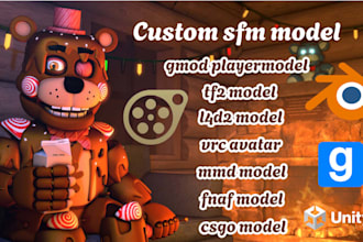 create custom sfm model, gmod playermodel, l4d2 model, tf2 model,mmd, fnaf model