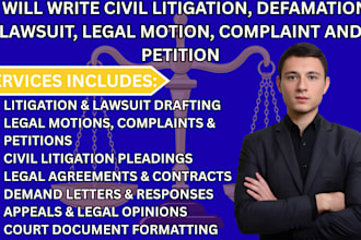 be civil litigation lawyer for defamation lawsuits, complaints, petition, motion