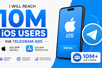 reach 10m IOS user via telegram ads to get IOS app install, IOS app promotion