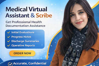 be your medical virtual assistant and scribe