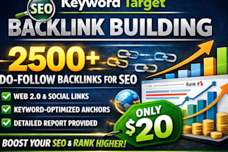 build 2,500 keyword targeted dofollow backlinks for SEO