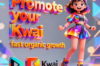 promote your kwai for fast organic growth