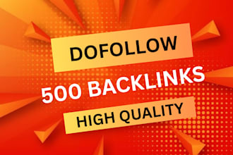 500 high quality SEO dofollow backlinks