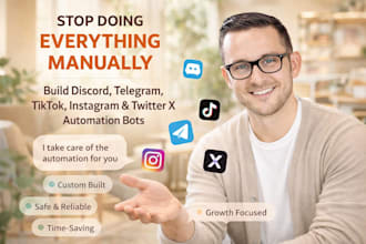 build social media bot automation, discord bot, telegram bot, tiktok bot, ig bot