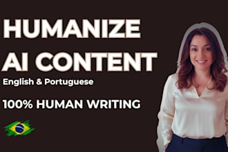 humanize and rewrite your ai content to native portuguese