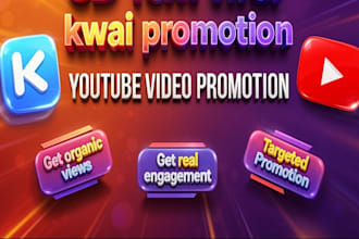 superfast organic youtube and kwai video promotion to boost views and engagement