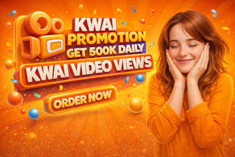 do kwai promotion to get 500k daily kwai video views