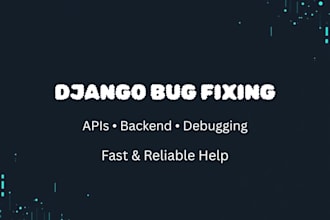 fix django backend bugs or API issues