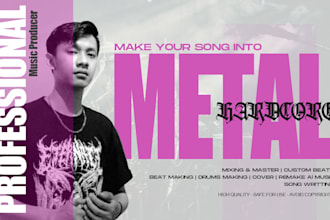 make your song into metal