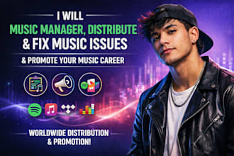 music manager, distribute and fix music issues and promote your music career