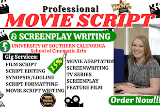 be your movie script writer, film script, screenplay, tv series or tv pilot