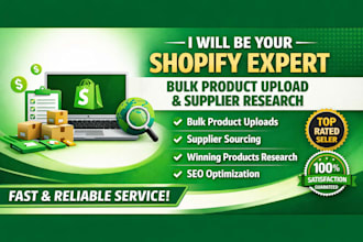 be your shopify expert for bulk product upload and supplier research