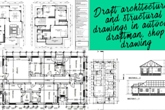 draft architectural and structural drawings in autocad, draftman, shop drawing
