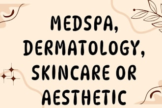 medspa, dermatology, skincare or aesthetic