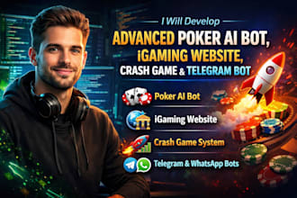 develop advanced poker ai bot, igaming website, crash game telegram bot