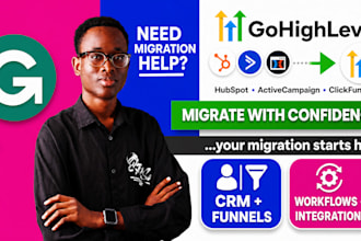 migrate hubspot, activecampaign, or clickfunnels to gohighlevel