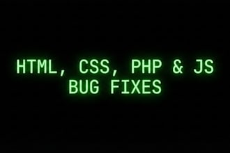 fix HTML CSS java script PHP bugs  in 24 hours