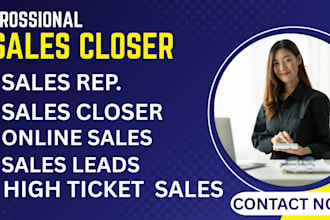high ticket sales closer online sales leads and sales representative