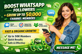 boost whatsapp followers, grow up to 50k whatsapp channel members with bulk SMS