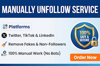manually unfollow or remove followings on twitter, tiktok, and linkedin