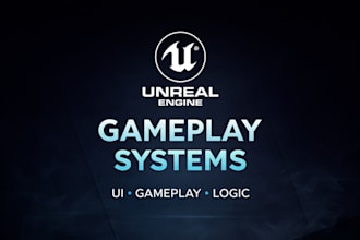 develop unreal engine gameplay systems and features