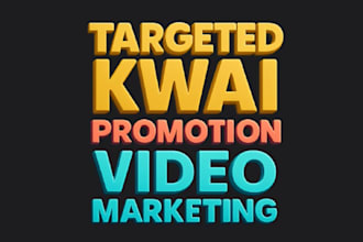 do targeted kwai and tiktok promotion, video marketing