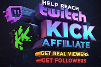 help you reach twitch and kick affiliate with real viewers and followers