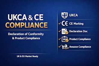 prepare ukca, ce declaration of conformity for amazon and UK compliance