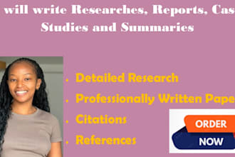 write researches, reports, case studies and summaries
