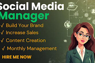 be your social media manager for monthly social media management