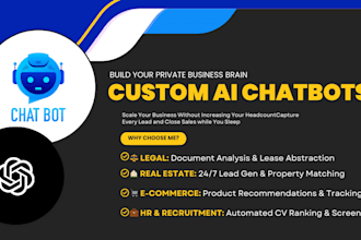 build a custom ai chatbot using gpt or other llms for law real,estate,ecommerce