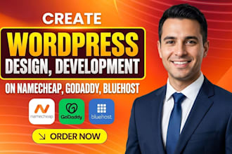 create wordpress website design, development on namecheap, godaddy, bluehost