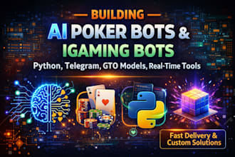 develop ai poker bots, igaming websites, python bots, and telegram bots