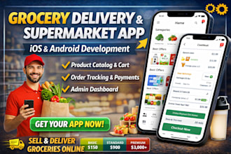 build premium grocery delivery app supermarket app for ios and android