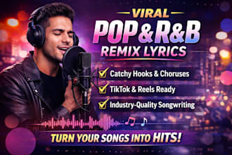 create write catchy pop and rb lyrics for your song or remix