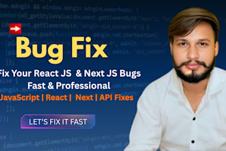 fix your react, next js bug in 24 hours