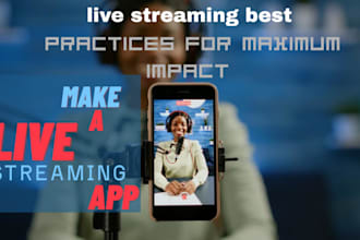 build live streaming app, live streaming website, video or music streaming app