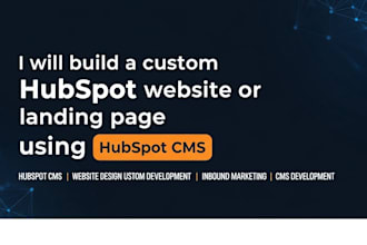 build custom hubspot website, landing page using hubspot cms