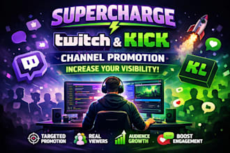 supercharge twitch and kick channel promotion to increase channel visibility
