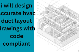 design accurate hvac duct layout drawings with code compliant