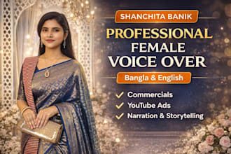 do clear, natural female voice over in bangla and english