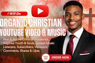 do organic christian youtube music and video promotion