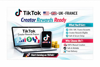 create USA, UK, or france tiktok acccount with creator reward