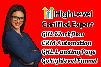 build ghl funnel, ghl automation, ghl workflow, ghl landing page, CRM expert