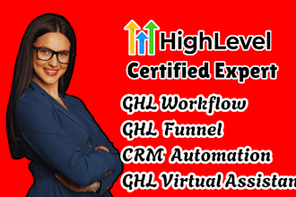 be your ghl virtual assistant, ghl funnel, ghl saas, ghl workflow, CRM expert
