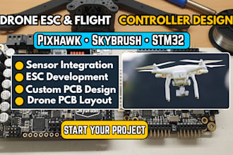 design custom esc and flight controller for drones based on pixhwak or skybrush