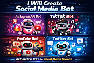 create social media bot, instagram api bot, tiktok bot, youtube bot, twitter bot