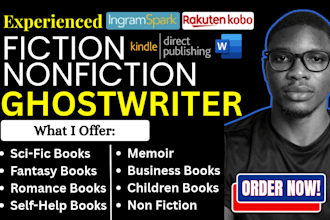 be your book and ebook ghostwriter, ghost book writer for fiction and nonfiction
