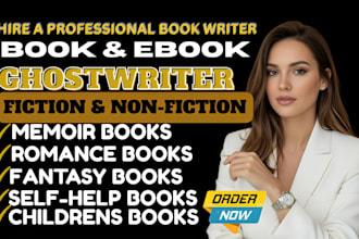 be your book writer, fiction ghostwriter, ebook ghostwriter, non fiction writer