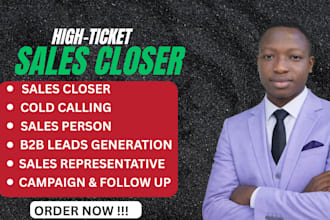 sales closer salesperson sales agent and high ticket sales closer cold calling